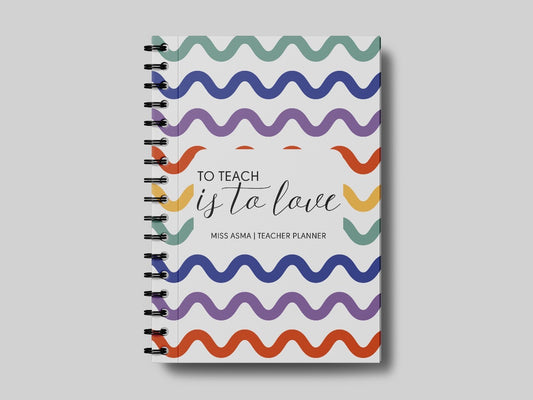 To Teach is to Love Teacher Planner