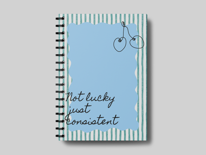 Not Lucky Just Consistent