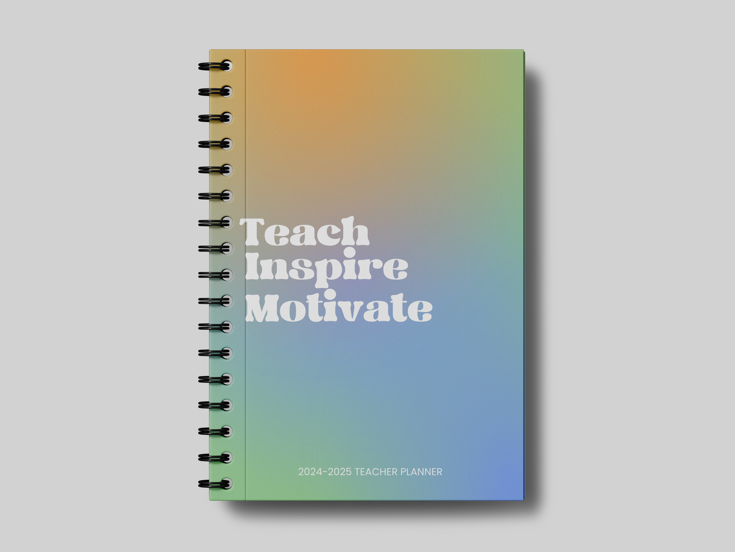 Teach, Inspire, Motivate Teacher Planner