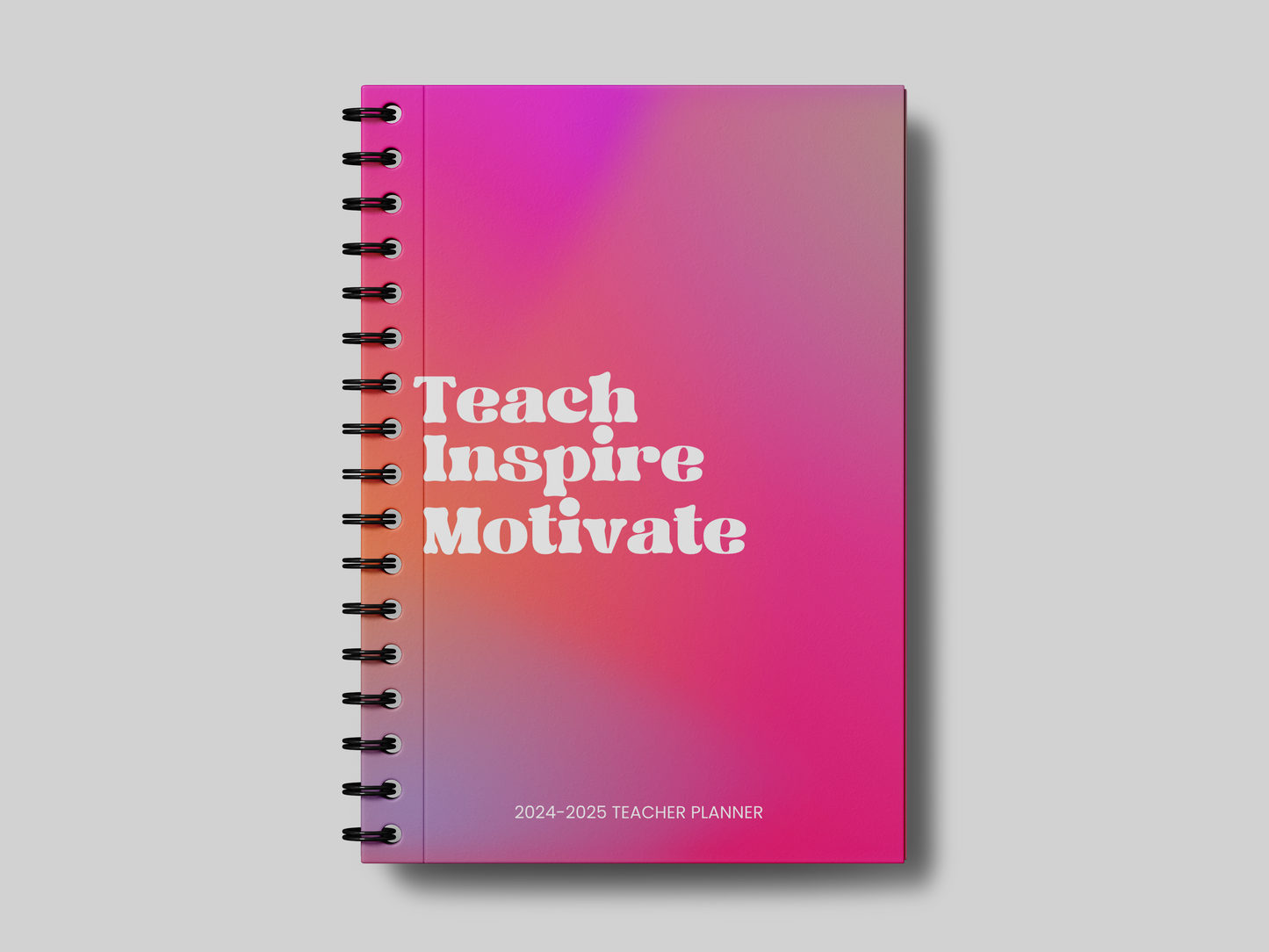 Teach, Inspire, Motivate Teacher Planner