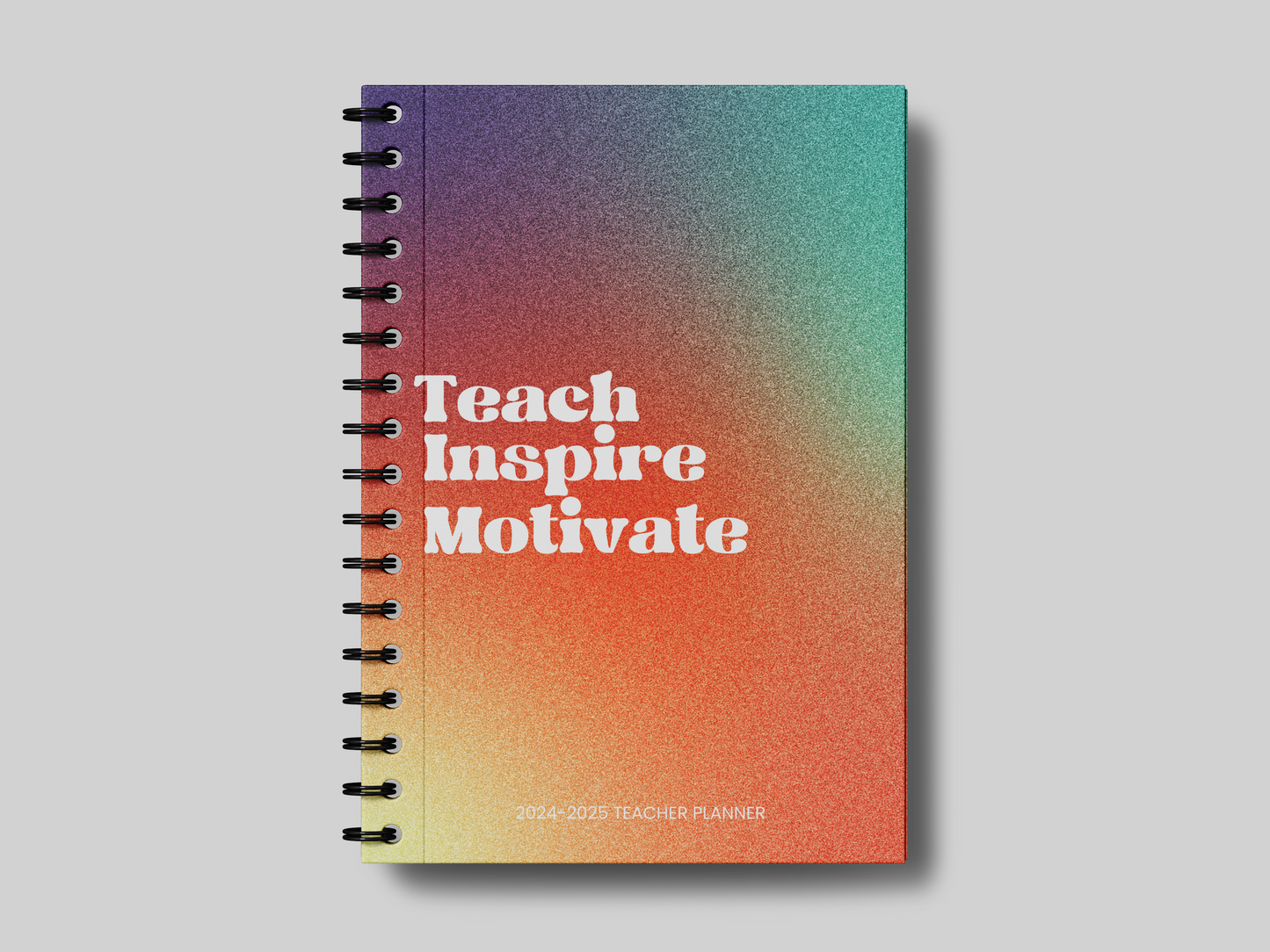 Teach, Inspire, Motivate Teacher Planner