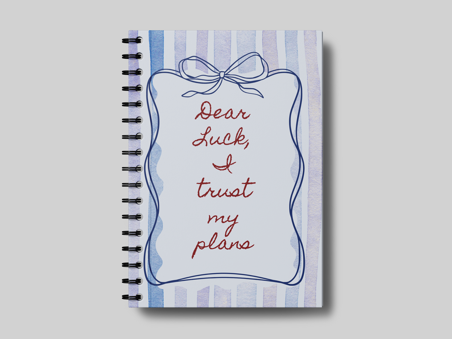 Dear Luck, I Trust My Plans