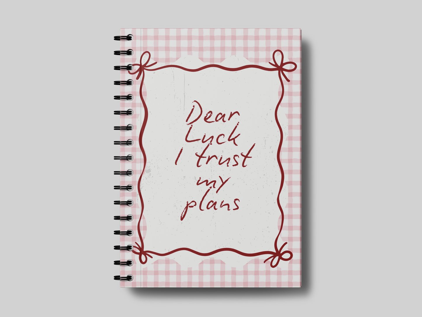 Dear Luck, I Trust My Plans