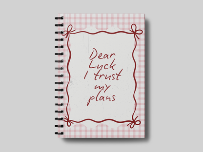 Dear Luck, I Trust My Plans