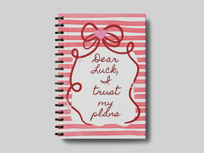 Dear Luck, I Trust My Plans