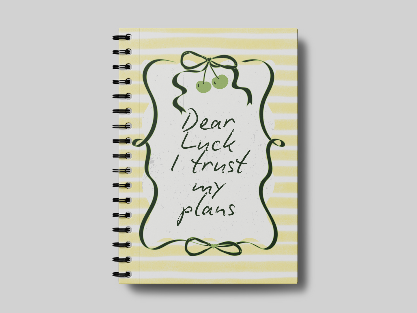 Dear Luck, I Trust My Plans