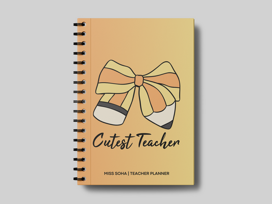 Cutest Teacher Yellow-  Teacher Planner